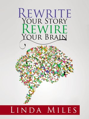 cover image of Rewrite Your Story Rewire Your Brain